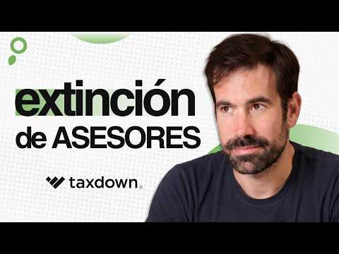 ¿La EXTINCIÓN del asesor fiscal? lo predice el CEO de TaxDown