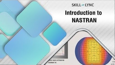 Introduction to Nastran | Skill-Lync