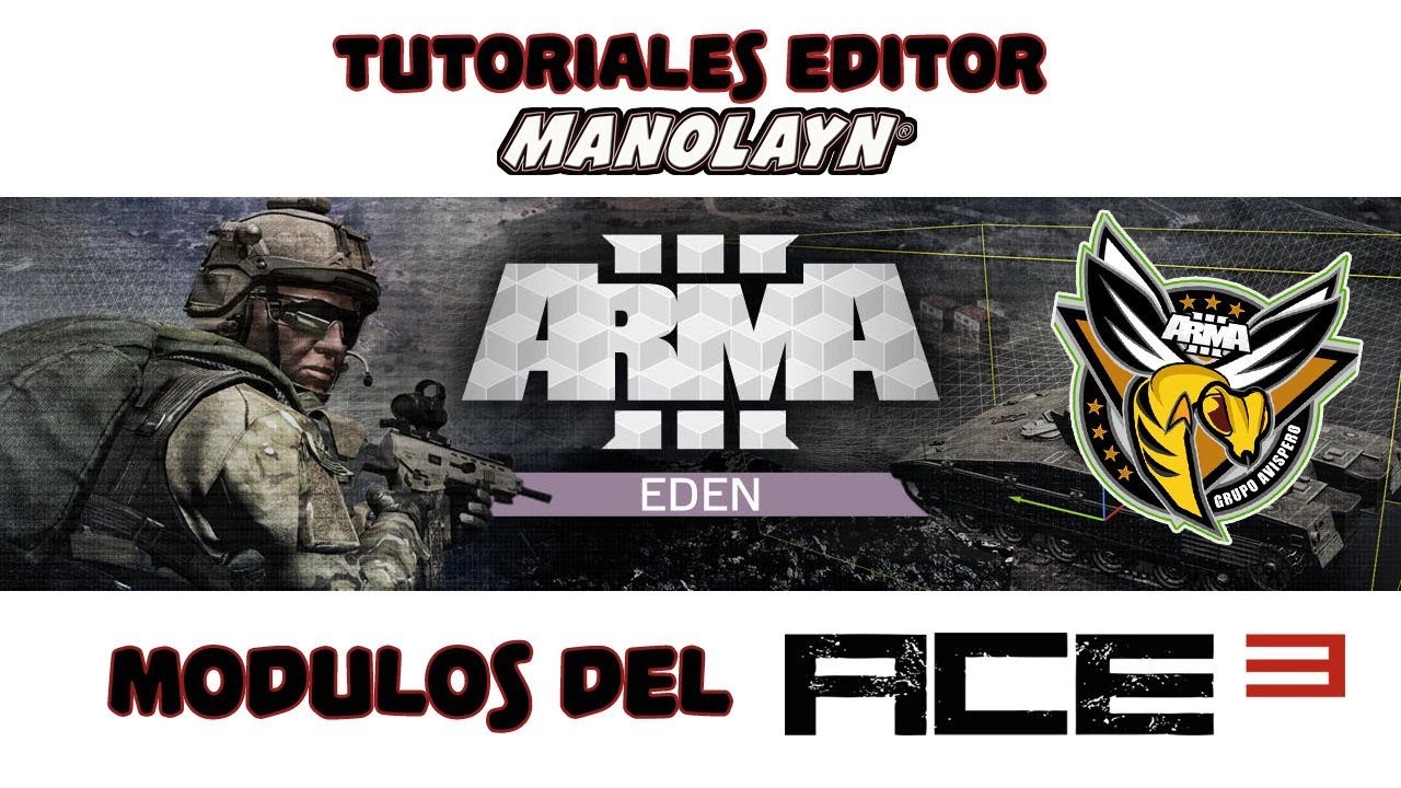Tutoriales Editor Arma 3 || Modulos ACE 3 config || - YouTube
