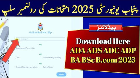 Roll Number Slips of ADA ADS ADC ADP BA BSc B.Com 2025 Exams | Punjab University Roll No. Slips