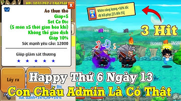 Ngọc Rồng Online - Happy Thứ 6 Ngày 13 Con Cháu Admin Hoàn Thiện Sét CaĐíc Trùm Sv9