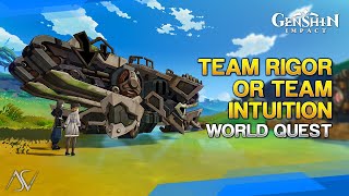 Team Rigor, or Team Intuition? (Guide) - World Quest | Genshin Impact