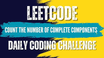 LeetCode : 2685. Count the Number of Complete Components💛🖤 Solution link in Description🔗 #leetcode