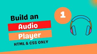 1:HTML Structure-Audio Player