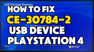 How To Fix PS4 CE-30784-2 PlayStation Console failed to detect USB Device