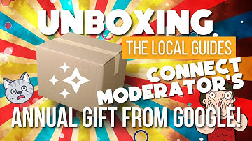 Unboxing Local Guides Connect Moderator Gift for 2021