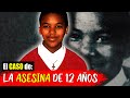 LA ASESINA DE 12 AÑOS