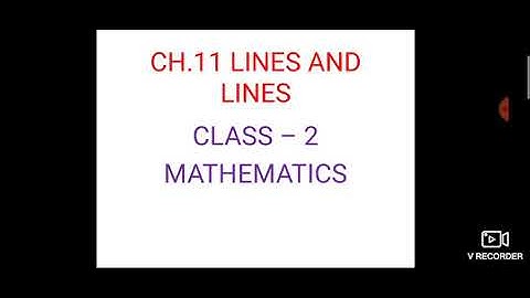Class 2 Maths ch.11.LINES AND LINES