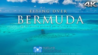 FLYING OVER BERMUDA (4K UHD Version!) Ambient Aerial/Drone Film + Music by Nature Relaxation™