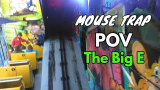 MOUSE TRAP POV/ THE BIG E 2019