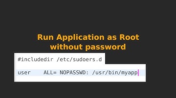 Run Linux Apps as Root Without Password – Edit Sudoers File Safely!