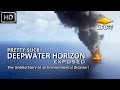 DEEPWATER HORIZON - THE FULL MOVIE