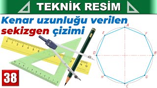 38-Kenar uzunluğu verilen sekizgen çizimi
