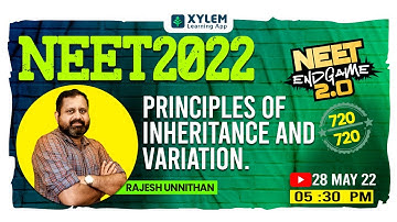 PRINCIPLES OF INHERITANCE AND VARIATION | NEET 2022 | ENDGAME |XYLEM NEET