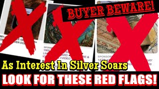 BUYERS WILL GET SCREWED IN EXPLODING SILVER MARKET...Red Flags You Should Know About!!