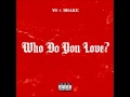 YG - Who Do You love? Ft. Drake Type Beat