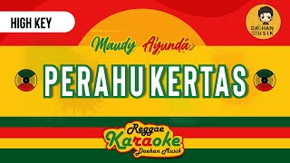 PERAHU KERTAS - MAUDY AYUNDA (Karaoke Reggae High Key) By Daehan Musik