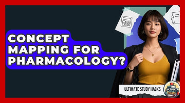 Concept Mapping For Pharmacology? - Ultimate Study Hacks
