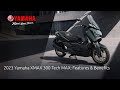 2023 Yamaha XMAX 300 Tech MAX: Features &amp; Benefits