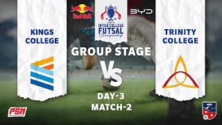 KINGS  VS TRINITY | DAY 3 | MATCH 2 | INTER COLLEGE FUTSAL COMPETITION