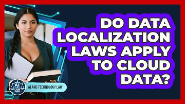Do Data Localization Laws Apply To Cloud Data?