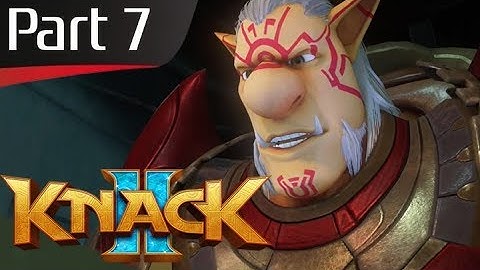 Knack 2 - Part 7: Knock knock, it