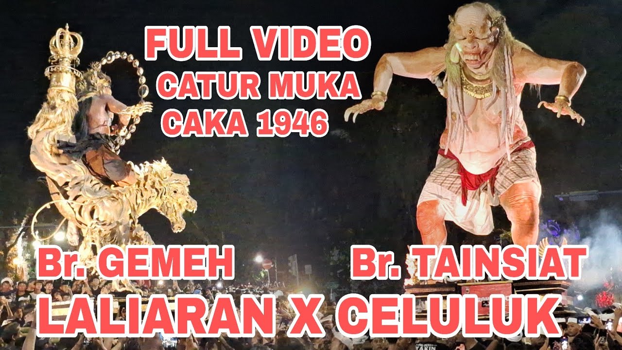 FULL VIDEO PAWAI OGOH OGOH CELULUK TAINSIAT DAN LALIARAN GEMEH DI CATUR MUKA DENPASAR BALI 2024