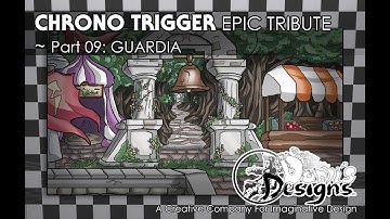 Chrono Trigger EPIC TRIBUTE Part 09: GUARDIA