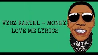 Vybz Kartel - Money love me Lyrics