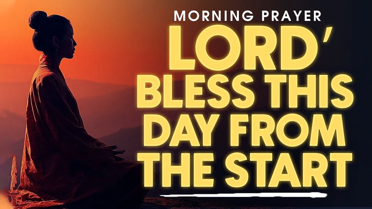 Start Your Day with God’s Blessings | Powerful Morning Prayer