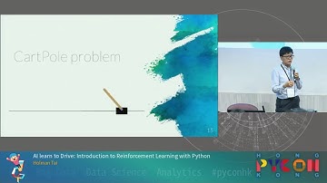 PyCon HK 2017 - AI learn to Drive: Introduction to Reinforcement Learning with Python
