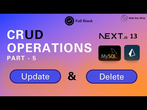 Update and Delete data in MySQL using Prisma in Reactjs / Nextjs13 app | Part 5-CRUD Operations