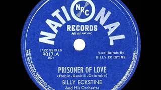 Watch Billy Eckstine Prisoner Of Love video