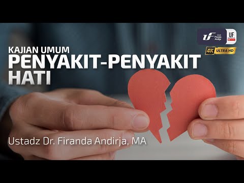 Penyakit-Penyakit Hati - Ustadz Dr. Firanda Andirja, M.A