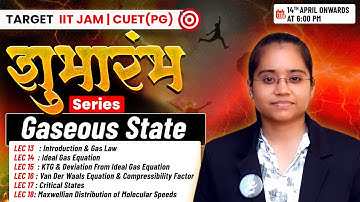 Gaseous State for IIT JAM Chemistry & CUET PG 2026 | Shubharambh Series At 6 PM