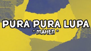 PURA PURA LUPA~Mahen (Cover lyrics by Fadhilah Intan)