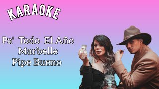 Pa' Todo El  Año  Marbelle ft Pipe Bueno Karaoke