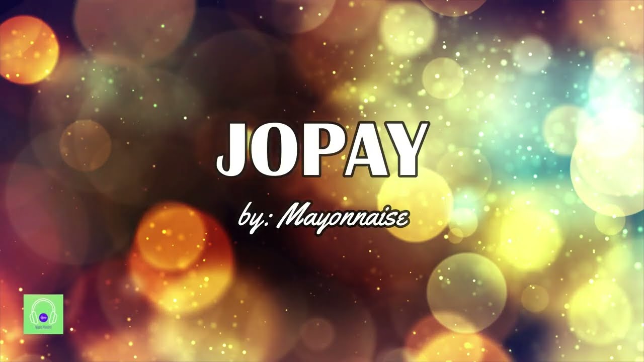 JOPAY by Mayonnaise YouTube