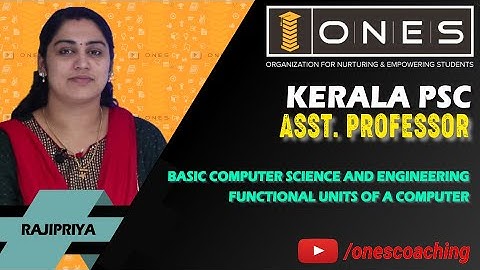 Kerala PSC | Asst. Prof. | Basic Computer Science and Engineering | Functional Units of a Computer