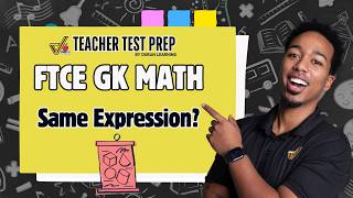 Are These Expressions Equivalent FTCE General Knowledge Math Practice