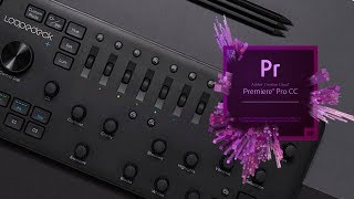 Edit faster with the Loupedeck  and Premiere Pro CC