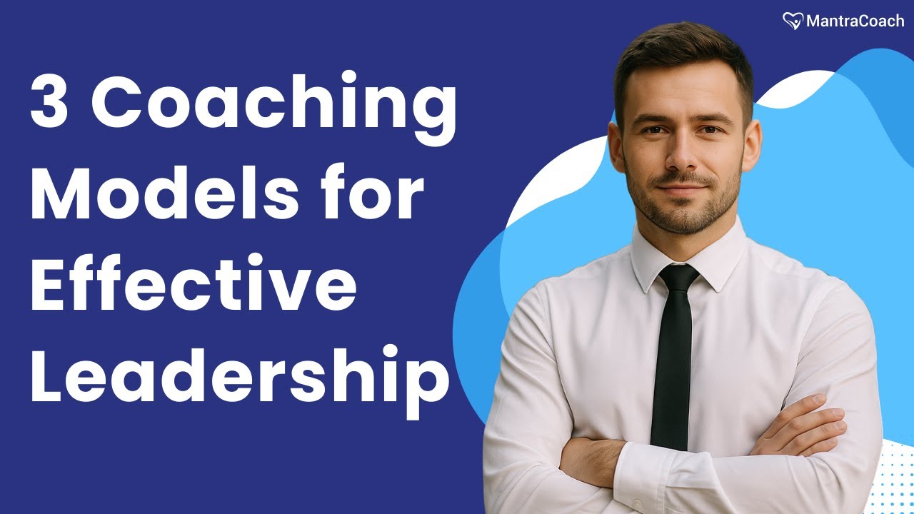 3 Coaching Models for Effective Leadership - YouTube