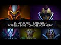 [SFM] Dota 2 - Short Film Contest. Pentatonix style Acapella  Song - “CHOOSE YOUR HERO”