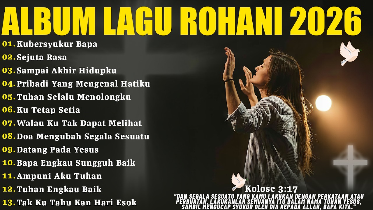 Kubersyukur Bapa - Lagu Rohani Kristen Pilihan Terbaik Full Album 2026 | Sejuta Rasa | Saat Teduh