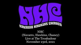 Nhc Navarro, Hawkins, Chaney Wpat Smear Live At The Troubadour - Full Show In 4K On 112321
