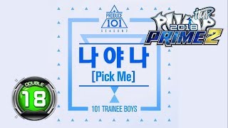 Pick Me 나야나 D18 Produce 101 프로듀스101 Season 2 Pump It Up Prime 2 2018 Patch 2.01