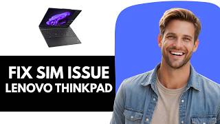 How To Fix Lenovo Thinkpad Sim Card Not Detected How To Fix Lenovo Thinkpad Sim Card Not Detected