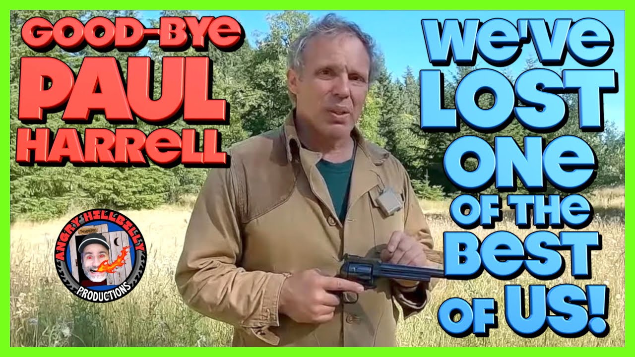 Good-Bye Paul Harrell...We've Lost One of the Best of Us