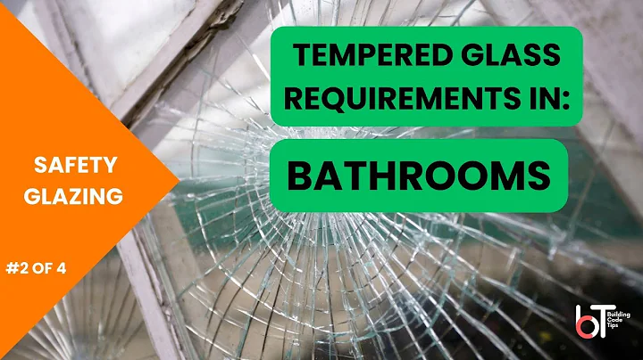 Tempered Glass Requirements | Bathrooms