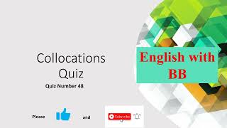 Collocations Quiz 48